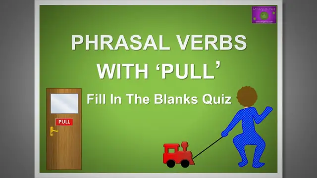 'Video thumbnail for Phrasal Verbs with 'Pull': Fill in the Blanks Quiz #1'