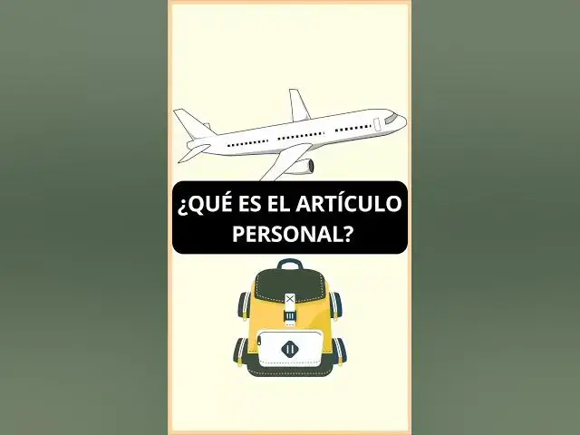 'Video thumbnail for ¿Qué es el artículo personal para viajar en avión?'