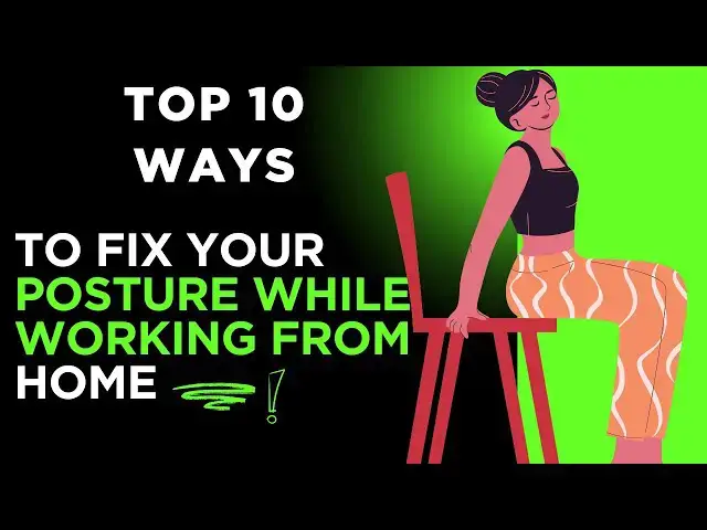 'Video thumbnail for Top 10 Simple Ways to Fix Your Posture While Working From Home | Sit Smarter, Feel Better!'