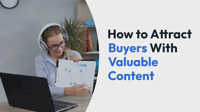 'Video thumbnail for How to Attract Buyers With Valuable Content'