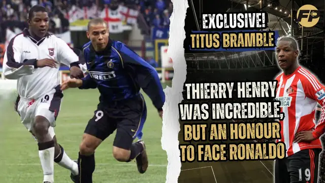 'Video thumbnail for Titus Bramble: Thierry Henry was incredible, but an honour to face Ronaldo'