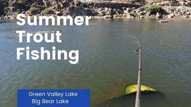 'Video thumbnail for Green Valley Lake and Big Bear Lake Summer Fishing'