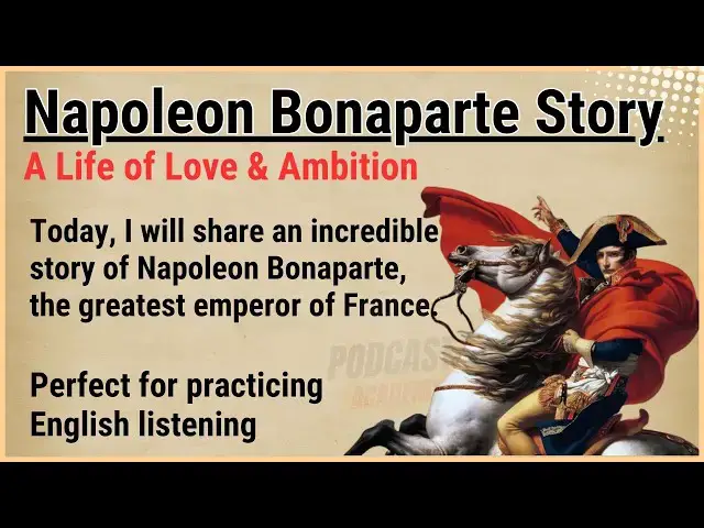 'Video thumbnail for Learn English with Napoleon Bonaparte Life Story 🌟 | Learn English Through Story 📖 | Level 3 🎧'