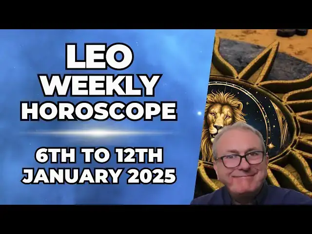 'Video thumbnail for Leo Weekly Horoscope 6th - 12th January 2025'