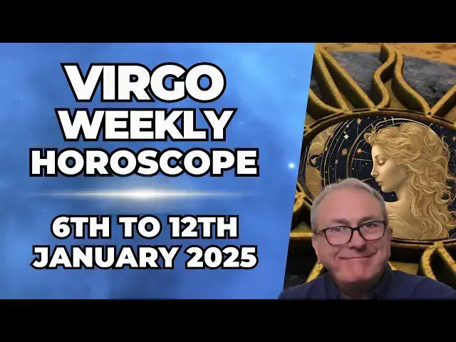 'Video thumbnail for Virgo Weekly Horoscope 6th - 12th January 2025'