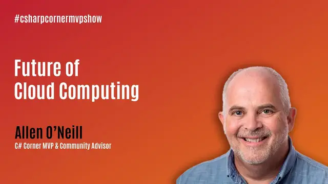 'Video thumbnail for Future of Cloud Computing - C# Corner MVP Show ft. Allen'
