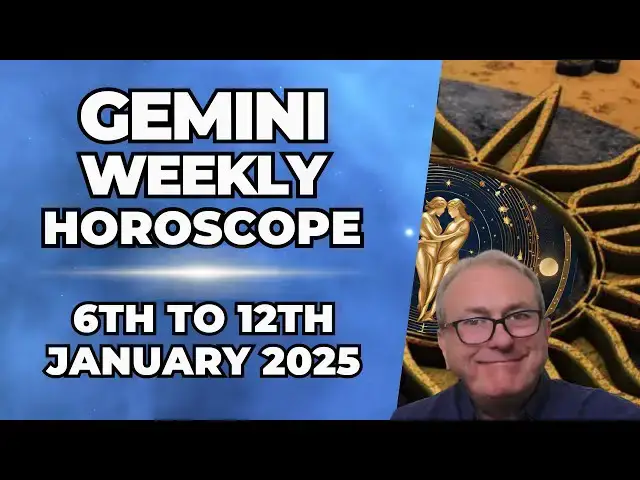 'Video thumbnail for Gemini Weekly Horoscope 6th - 12th January 2025'