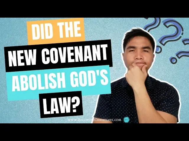'Video thumbnail for Did the New Covenant Abolish God's law?'