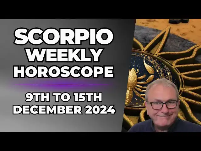 'Video thumbnail for Scorpio Weekly Horoscope 9th to 15th  December 2024'