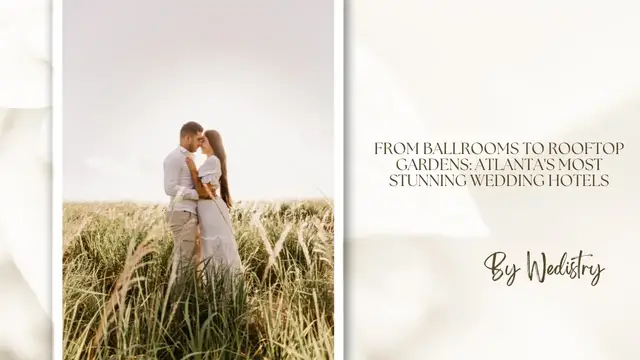 'Video thumbnail for From Ballrooms to Rooftop Gardens: Atlanta’s Most Stunning Wedding Hotels'