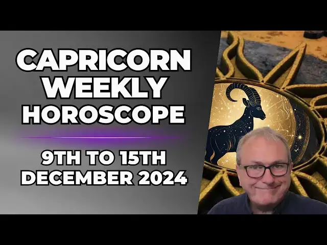 'Video thumbnail for Capricorn Weekly Horoscope 9th to 15th  December 2024'