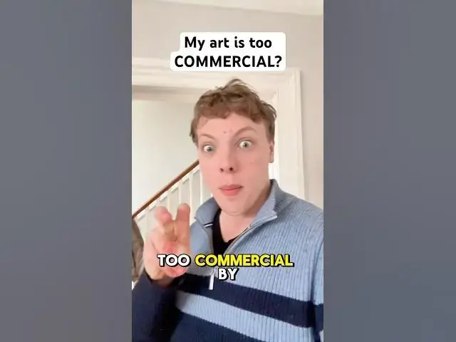'Video thumbnail for Apparently my art is too COMMERCIAL'