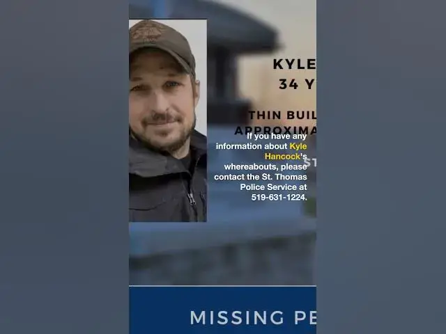 'Video thumbnail for Kyle Hancock - Missing from St.Thomas, Ontario #KyleHancock #StThomasOntario #MissingMan'