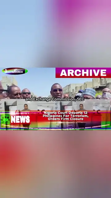'Video thumbnail for Nigeria Court Deports 12 Philippines For Terrorism, Orders Firm Closure'