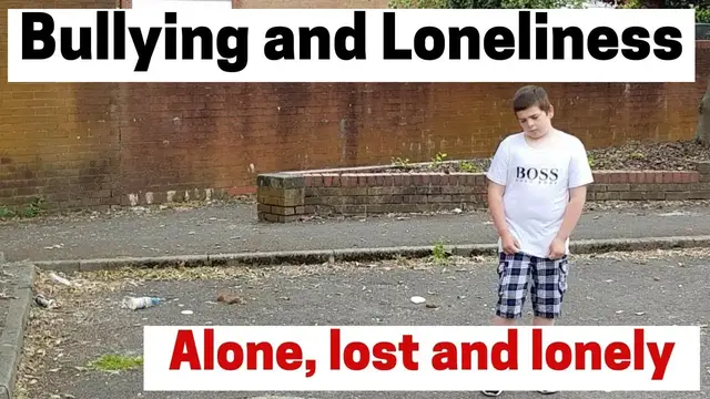 'Video thumbnail for Bullying | Loneliness'