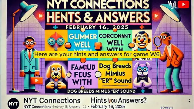'Video thumbnail for February 16, 2025 NYT Connections 616 Hints & Answers'
