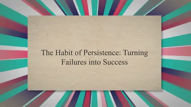 'Video thumbnail for The Habit of Persistence: Turning Failures into Success'