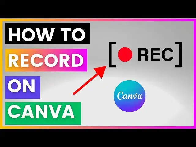 'Video thumbnail for How To Record On Canva [in 2025]'