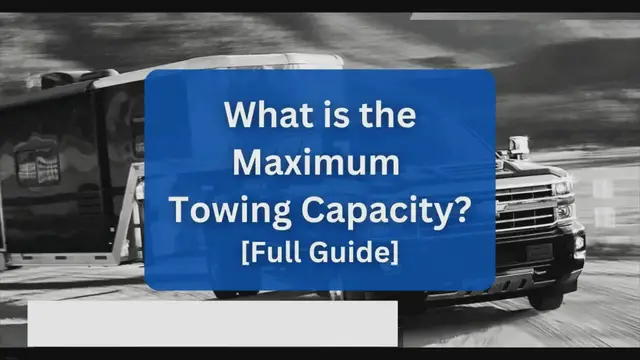 'Video thumbnail for What is the Towing Capacity? [Full Guide]'