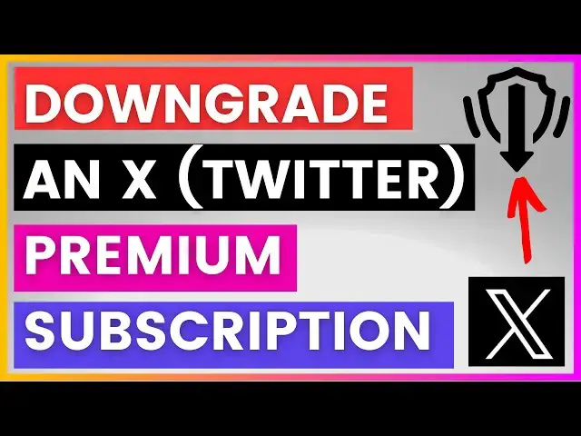 'Video thumbnail for How To Downgrade An X (Twitter) Premium Subscription? [in 2025]'