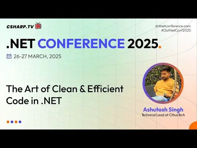 'Video thumbnail for The Art of Clean & Efficient Code in .NET'
