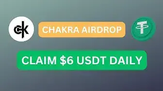 'Video thumbnail for Chakra Airdrop: Claim $6 USDT Daily Free Airdrop'
