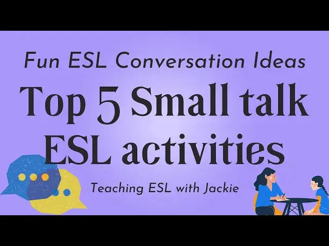 'Video thumbnail for Top 5 Small talk ESL activities | Fun ESL Conversation Ideas'