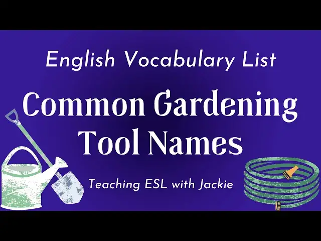 'Video thumbnail for Common Gardening Tool Names in English | Vocabulary List'