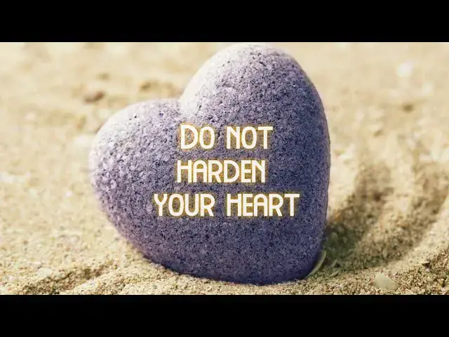 'Video thumbnail for Hebrews 3: 7-19, Do Not Harden Your Hearts'