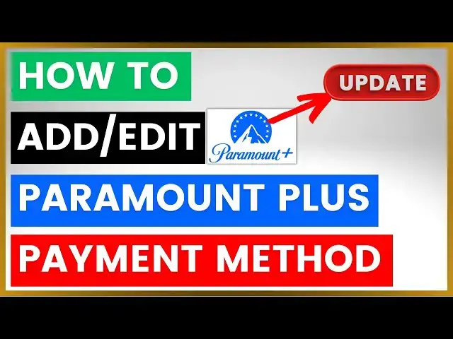 'Video thumbnail for How To Add Or Edit Payment Method On Paramount Plus? [in 2025]'