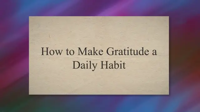 'Video thumbnail for How to Make Gratitude a Daily Habit'
