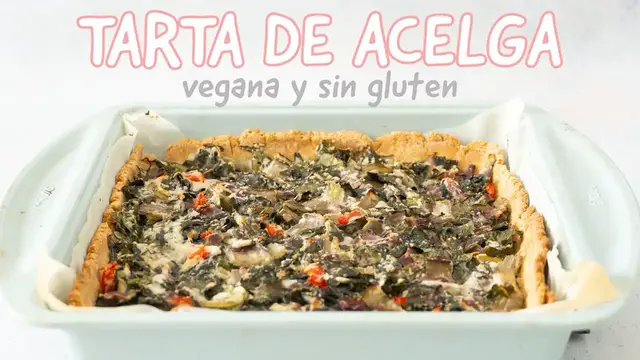 'Video thumbnail for Tarta de Acelga Vegana y Sin Gluten'