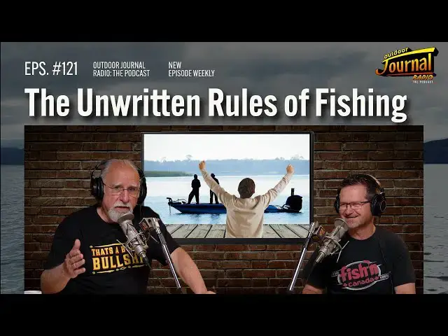 'Video thumbnail for The Unwritten Rules of Fishing | Outdoor Journal Radio ep. 121'