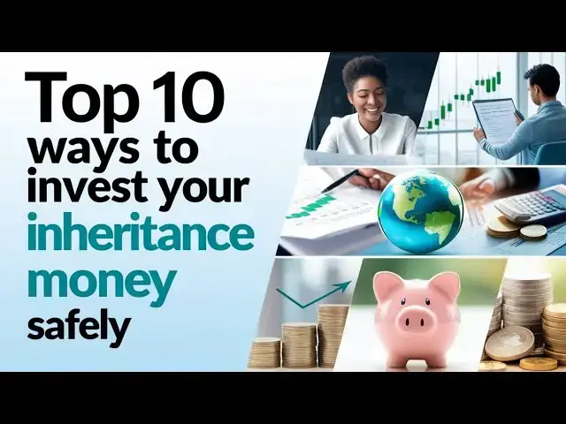 'Video thumbnail for Top 10 Ways to Invest your Inheritance Money Safely'