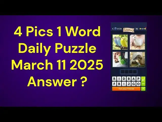 'Video thumbnail for 4 Pics 1 Word Daily Puzzle March 11 2025 Answer'