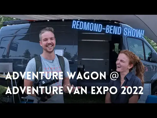 'Video thumbnail for Adventure Wagon at 2022 Adventure Van Expo Redmond Bend Oregon!'
