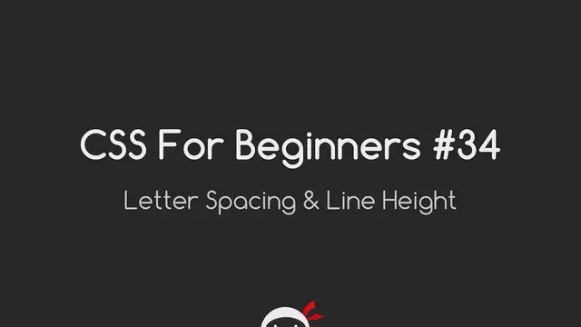 'Video thumbnail for CSS Tutorial For Beginners 34 - Letter Spacing & Line Height'