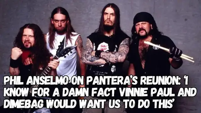 'Video thumbnail for PHIL ANSELMO On PANTERA’s Reunion: I Know For Fact VINNIE PAUL And DIMEBAG Would Want Us To Do This'
