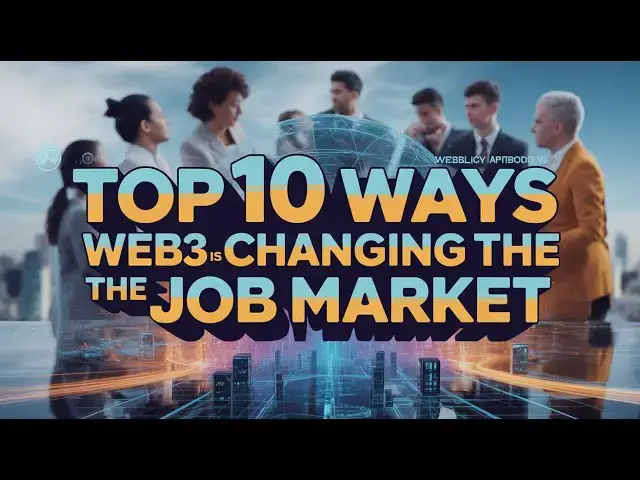 'Video thumbnail for Top 10 Ways Web3 Is Quietly Changing the Job Market'