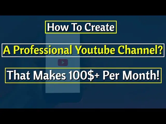 'Video thumbnail for How to create a professional youtube channel'