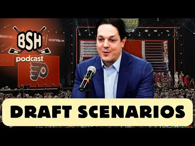 'Video thumbnail for Flyers draft scenarios & Late first-round targets | BSH Podcast Ep. 71 | A Flyers Podcast'