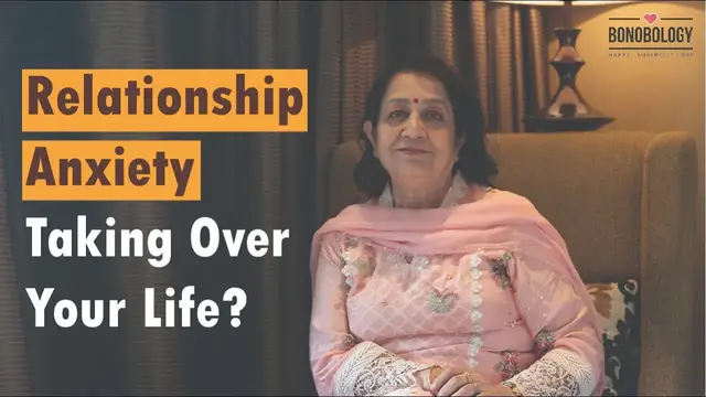 'Video thumbnail for “My Anxiety Is Ruining My Relationship” | Dr.Renu Kishore x Bonobology'
