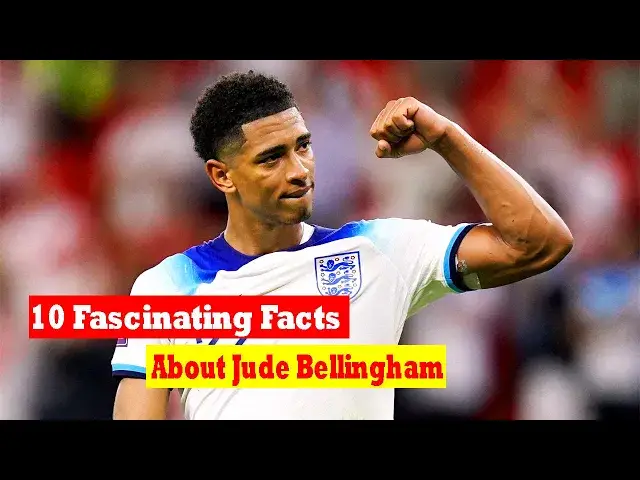 'Video thumbnail for Discover 10 Fascinating Facts About Jude Bellingham | Football Phenomenon Revealed!'