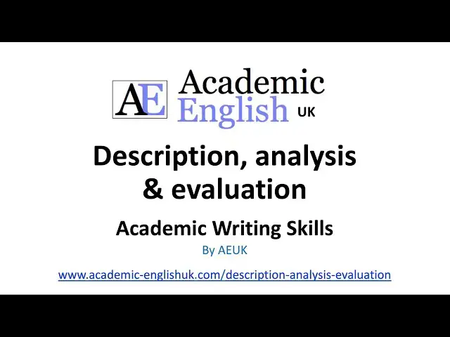 'Video thumbnail for How to use description, analysis and evaluation in academic writing (with exercises).'