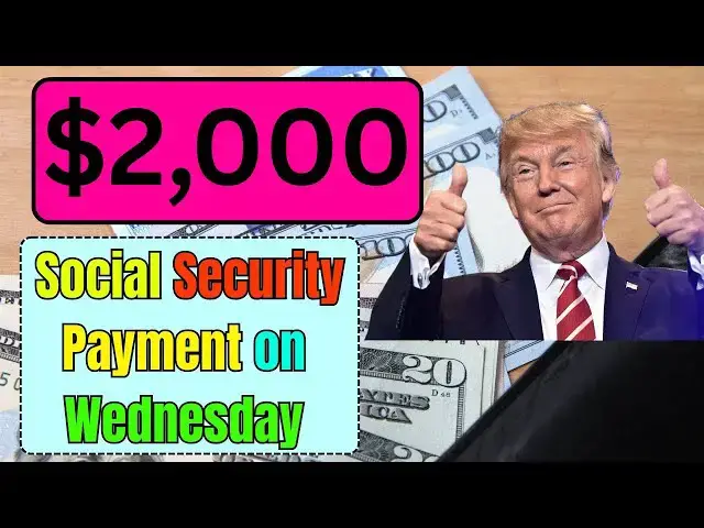 'Video thumbnail for $2,000 Social Security Payment on Wednesday | Social Security Payments 2025'