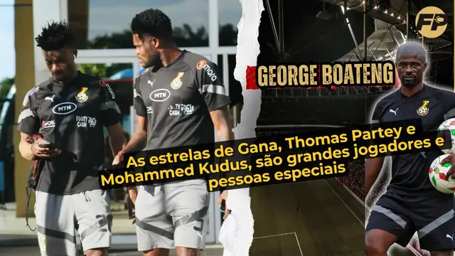 'Video thumbnail for George Boateng: As estrelas de Gana, Thomas Partey e Mohammed Kudus, são grandes jogadores e pessoas especiais'