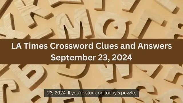 'Video thumbnail for LA Times Crossword Clues and Answers September 23, 2024'