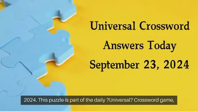 'Video thumbnail for ​Universal​ Crossword Answers Today September 23, 2024 Updated'
