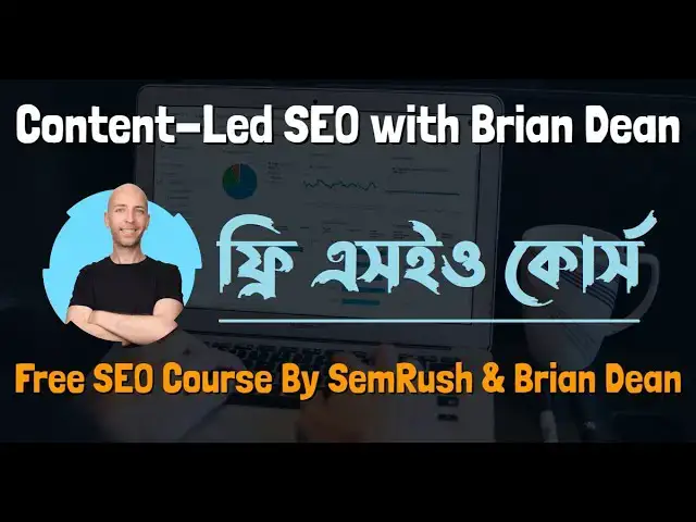 'Video thumbnail for Content Led SEO with Brian Dean | Free SEO Course By SemRush & Brian Dean'