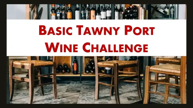 'Video thumbnail for Basic Tawny Port | Wine Challenge'
